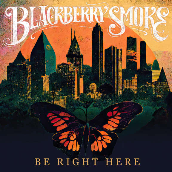 Blackberry Smoke Be Right Here LP 2024