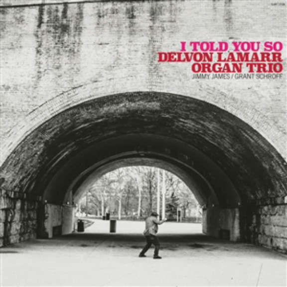 Delvon Lamarr Organ Trio I Told You So LP 2021