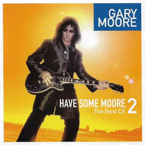 Gary Moore Have Some Moore 2 - The Best Of (2CD) Oheistarvikkeet 2008