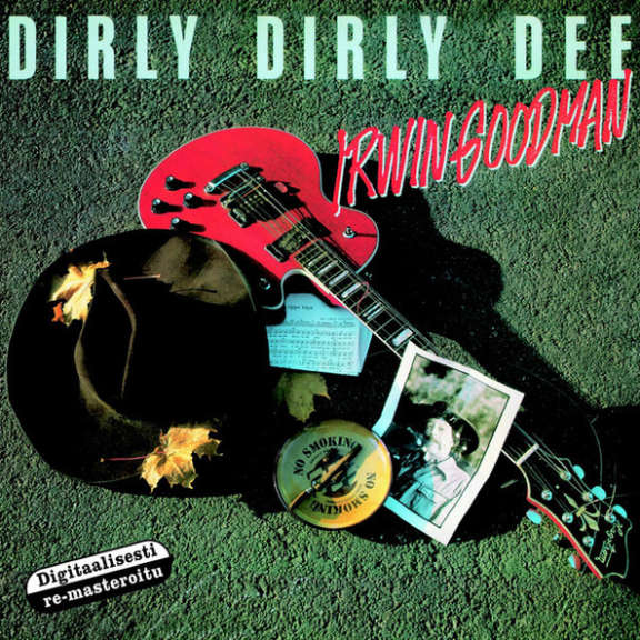Irwin Goodman Dirty Dirly Dee Oheistarvikkeet 2001
