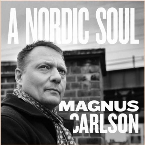 Magnus Carlson A Nordic Soul LP 2018