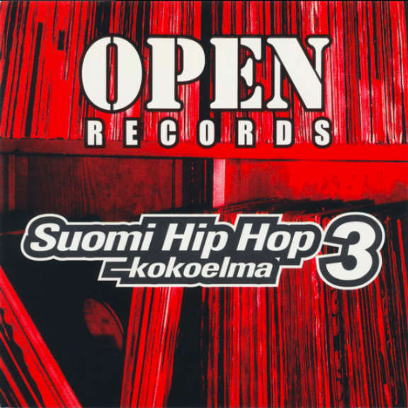 Open Records Suomi Hip Hop -Kokoelma 3 Open Records Suomi Hip Hop -Kokoelma 3 Oheistarvikkeet 2001