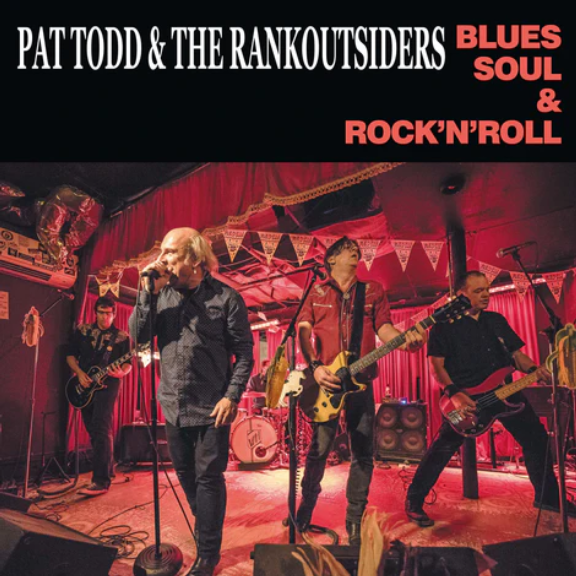 Patt Todd & The Rankoutsiders Blues, Soul, Rock N Roll LP 2022