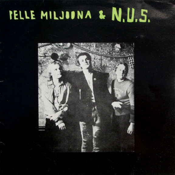 Pelle Miljoona & N.U.S. Pelle Miljoona & N.U.S. Oheistarvikkeet 0