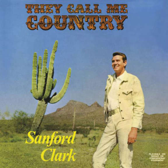 Sanford Clark They Call Me Country LP 2019