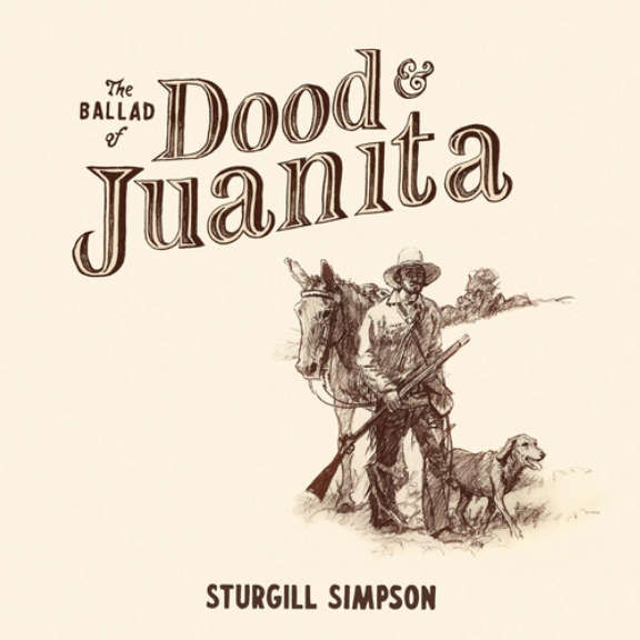 Sturgill Simpson The Ballad Of Dood & Juanita (coloured) LP 2021