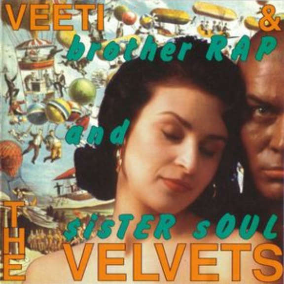 Veeti & The Velvets Brother Rap And Sister Soul Oheistarvikkeet 